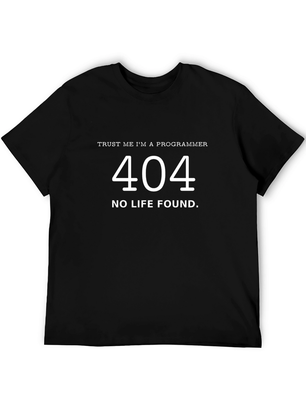 Programmer 404 No Life Found T-Shirt