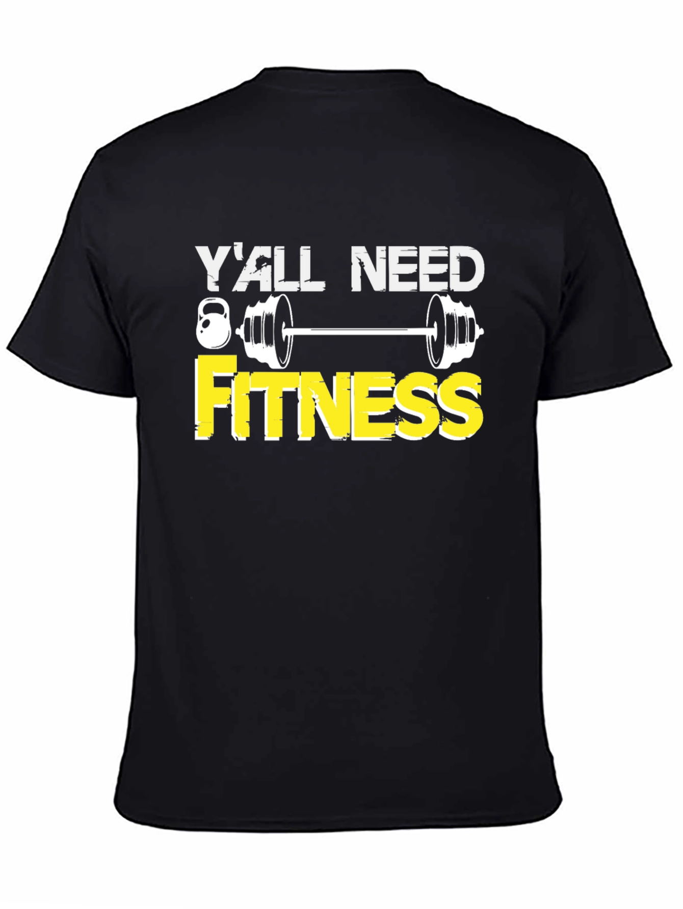 Yall Need Fitness Graphic Tee - Gym Motivation Shirt