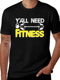 Yall Need Fitness Graphic Tee - Gym Motivation Shirt
