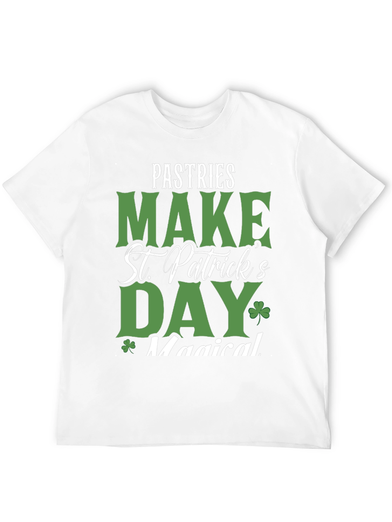 Pastries Make St. Patricks Day Magical T-Shirt