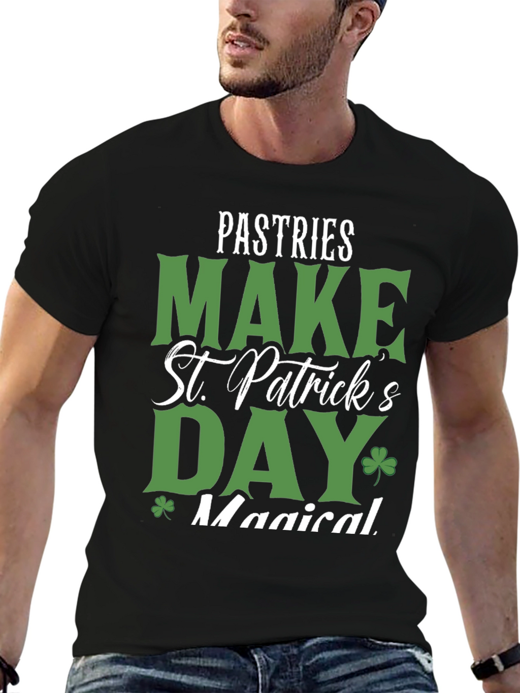 Pastries Make St. Patricks Day Magical T-Shirt