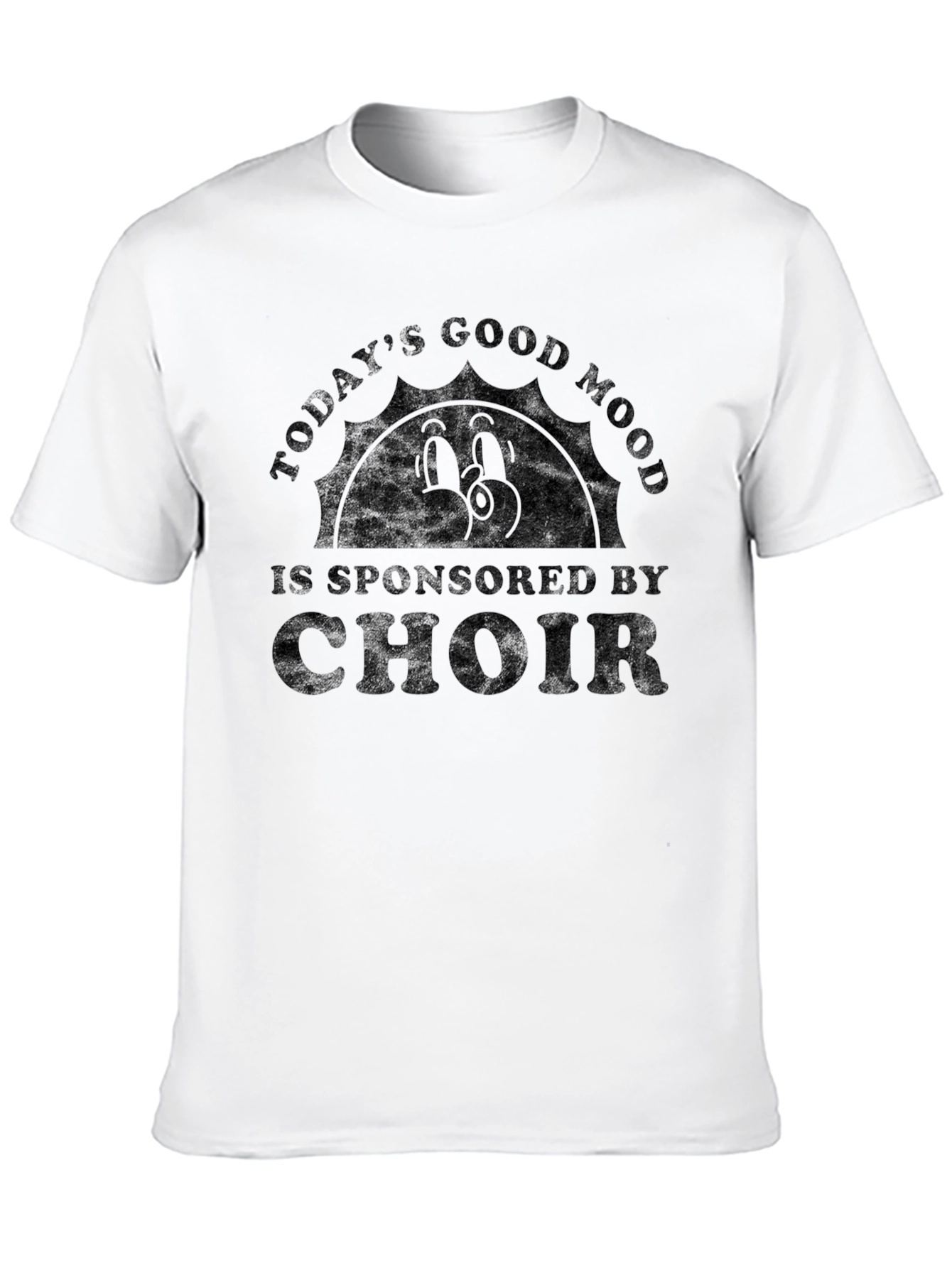 Todays Good Mood Choir T-Shirt