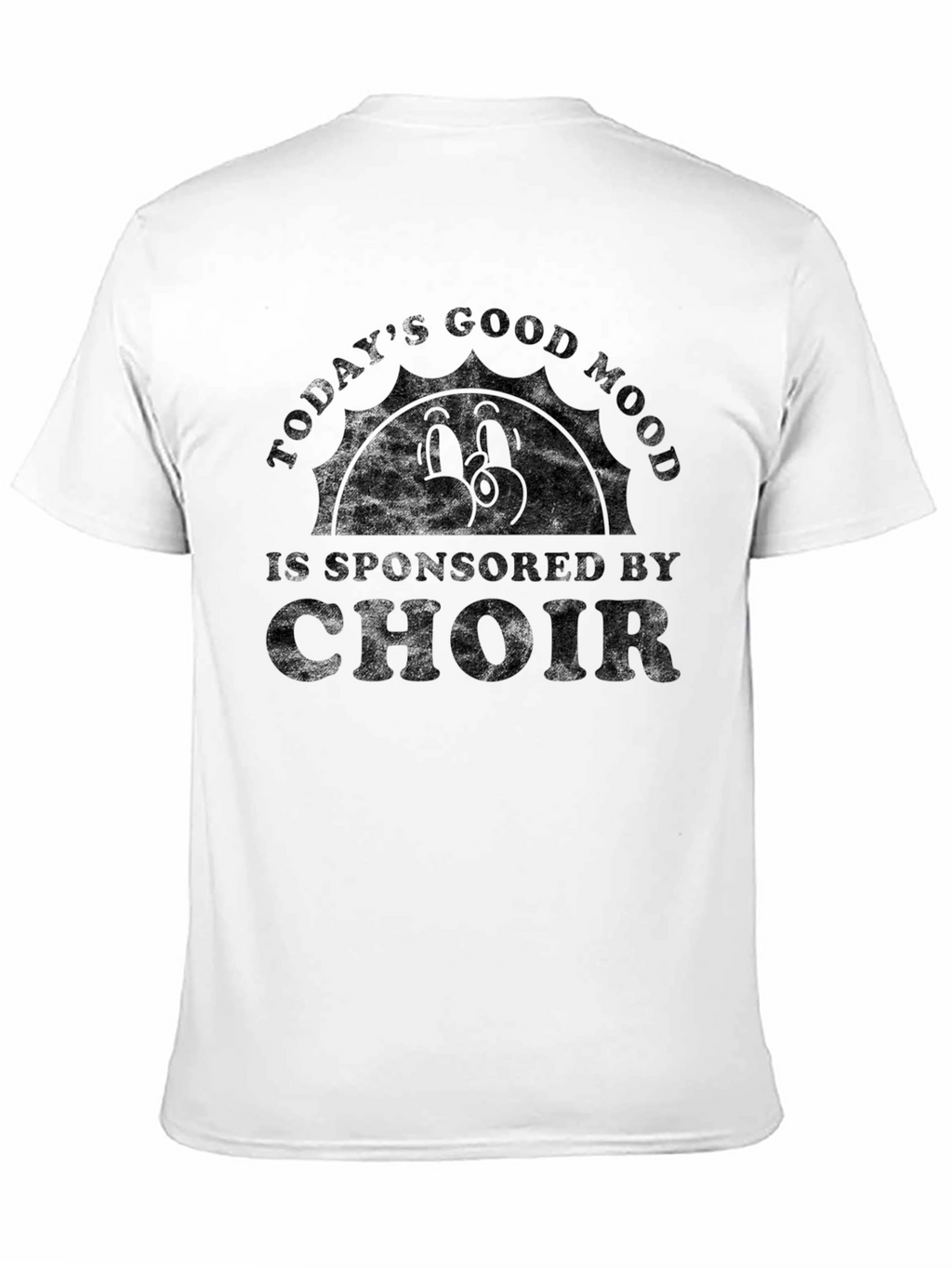 Todays Good Mood Choir T-Shirt