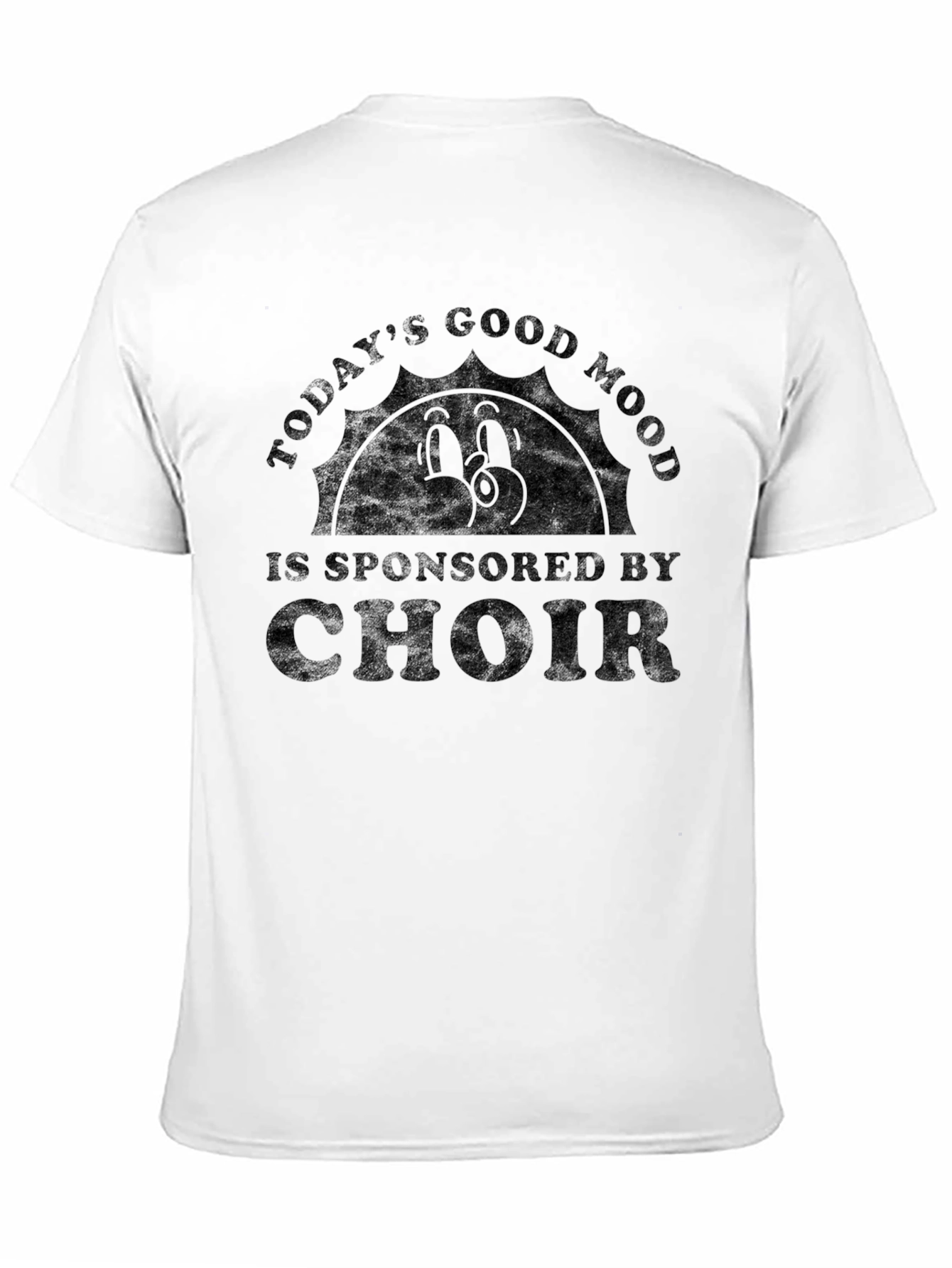 Todays Good Mood Choir T-Shirt