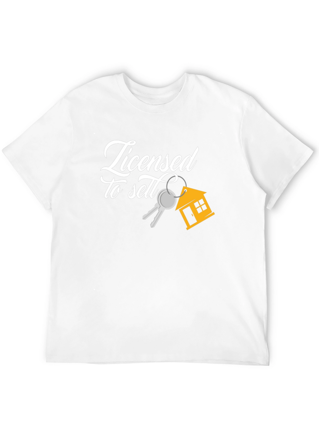 Licensed To Sell Realtor T-Shirt