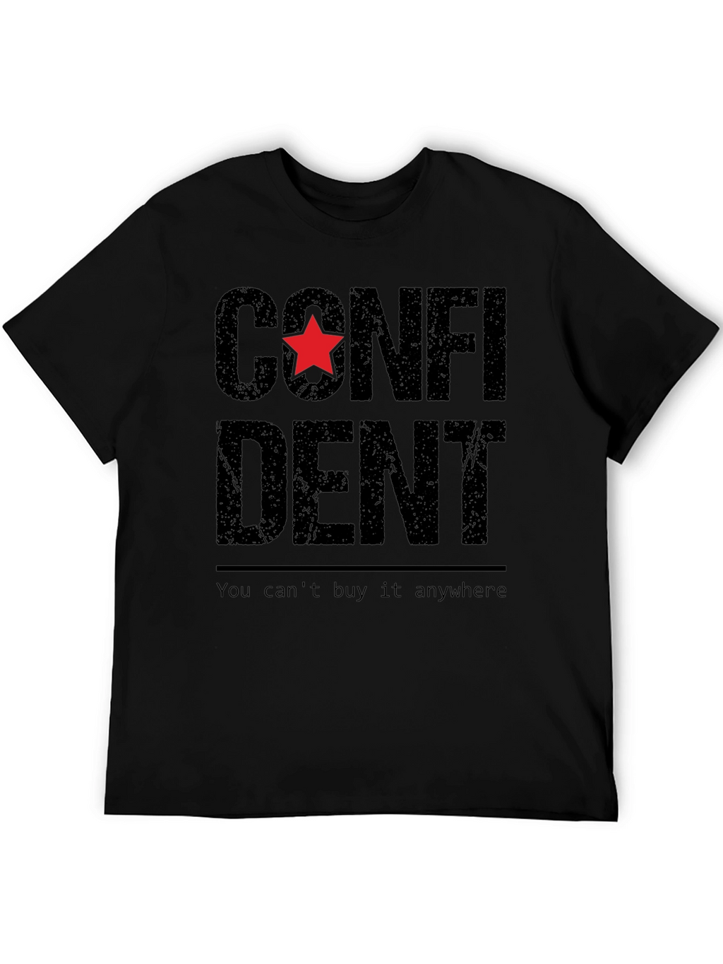 Confident Star Graphic T-Shirt - You Cant Buy It!