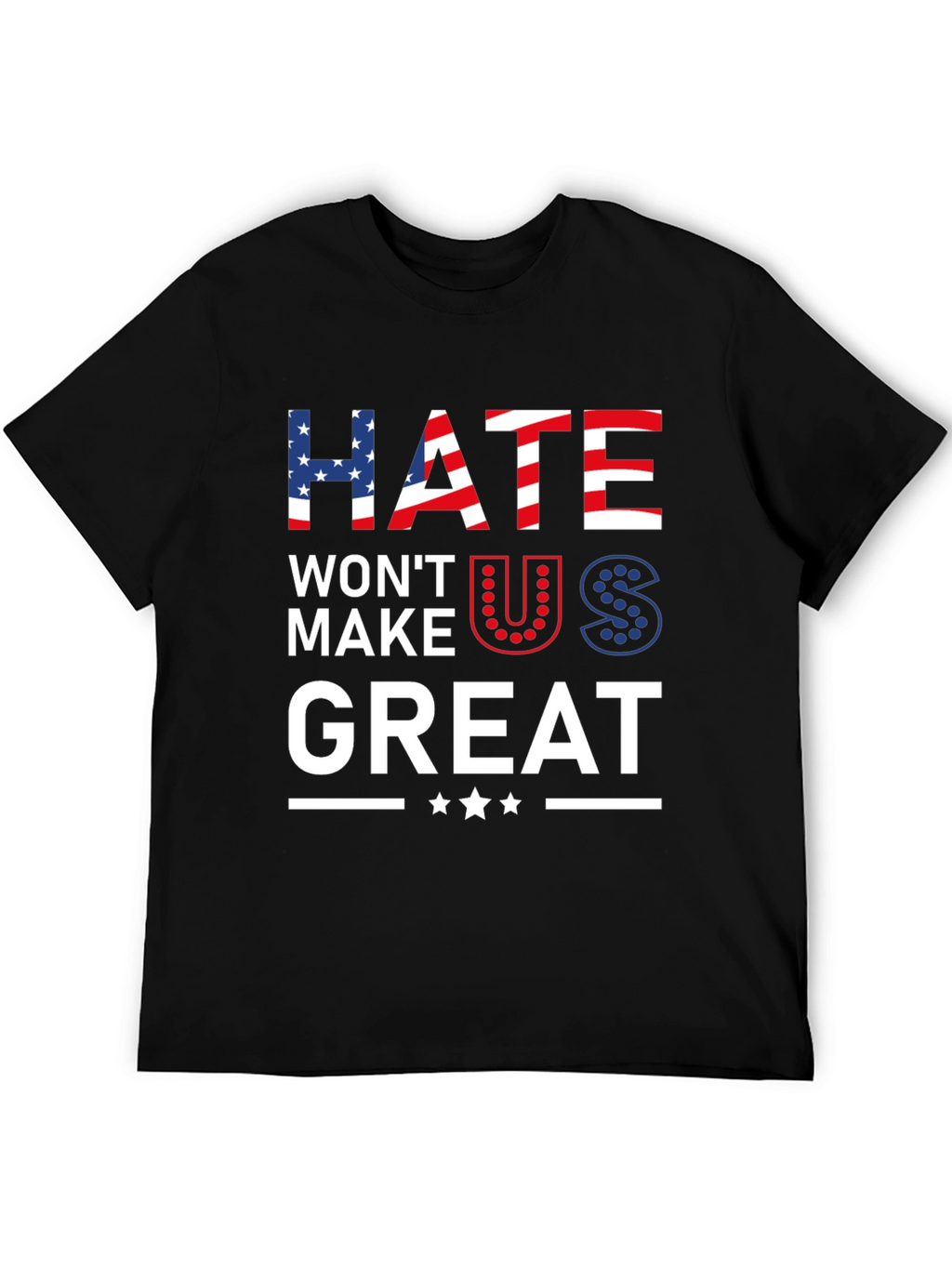 Hate Wont Make Us Great Patriotic Graphic Tee