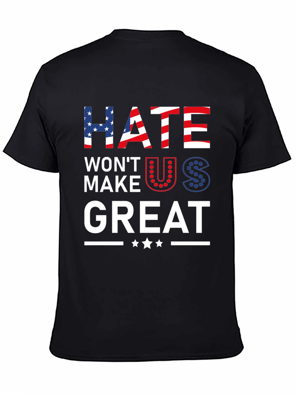 Hate Wont Make Us Great Patriotic Graphic Tee