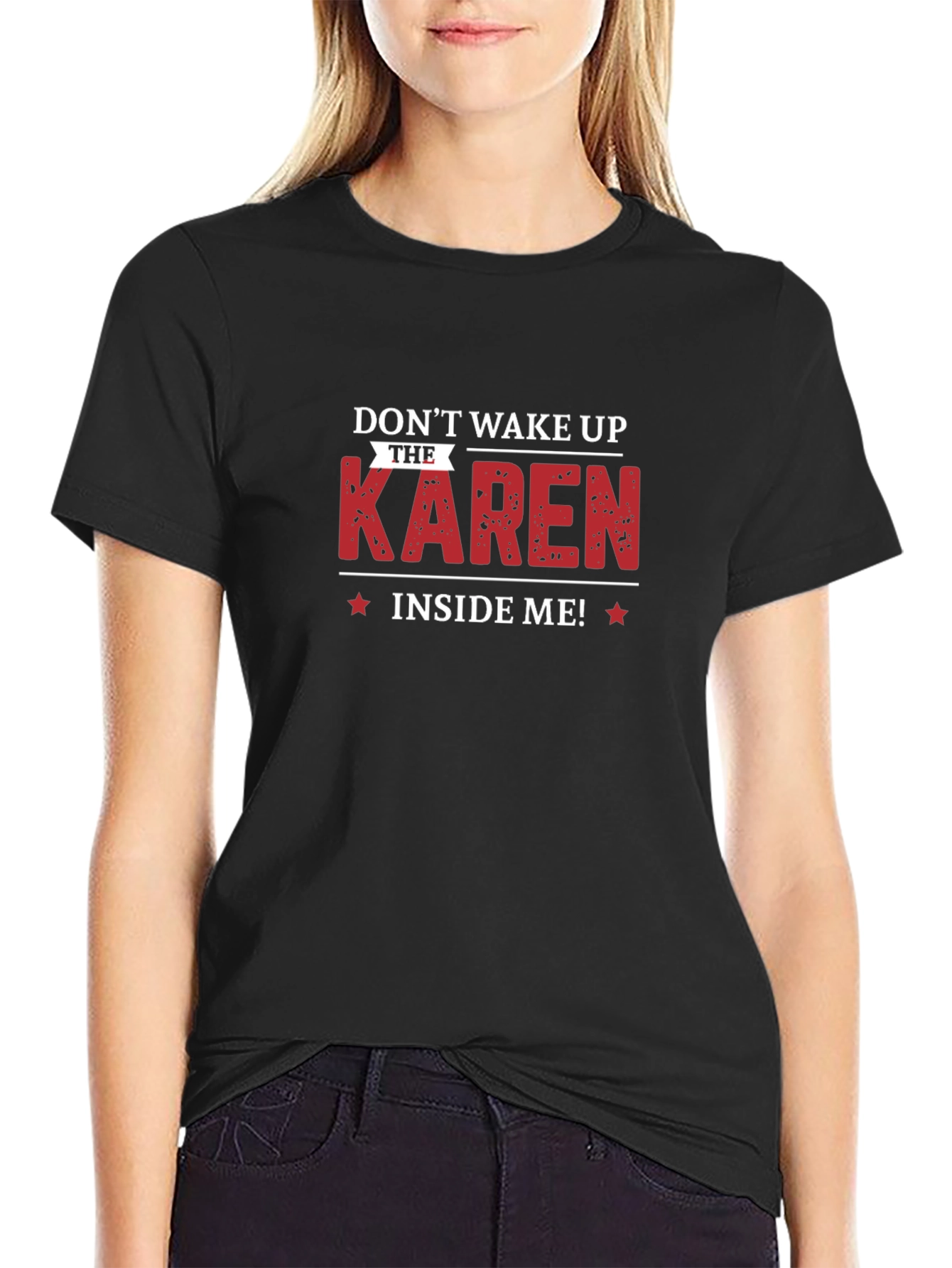 Dont Wake Up The Karen Inside Me T-Shirt