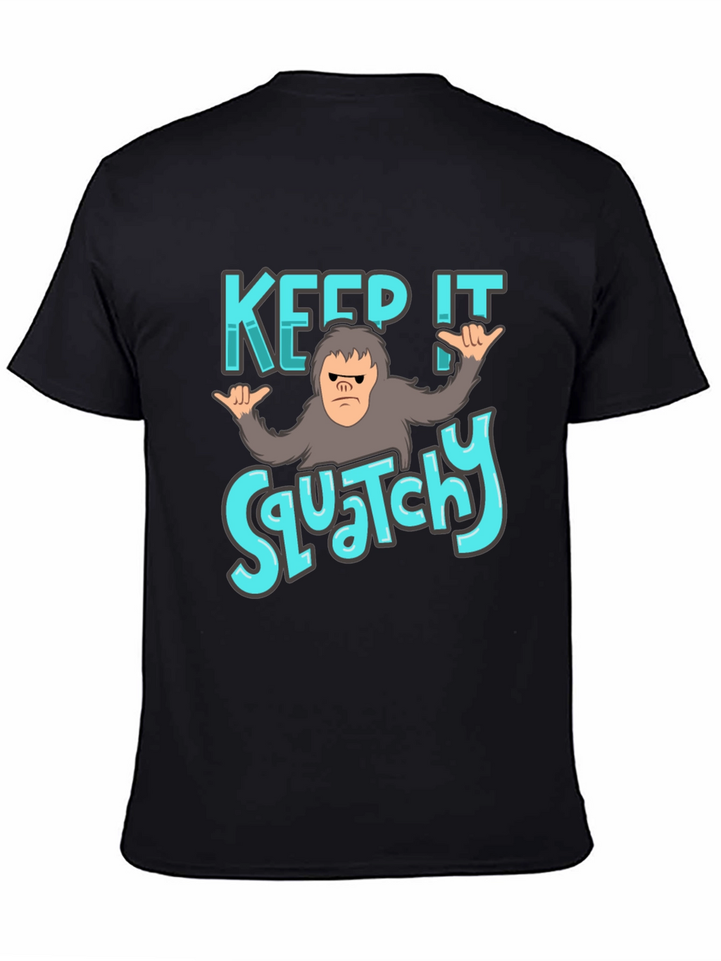 Keep It Squatchy Black T-Shirt