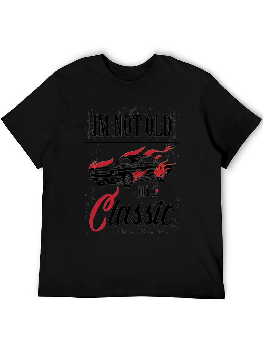Im Not Old Im A Classic Car T-Shirt