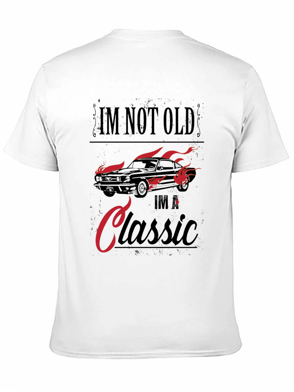 Im Not Old Im A Classic Car T-Shirt