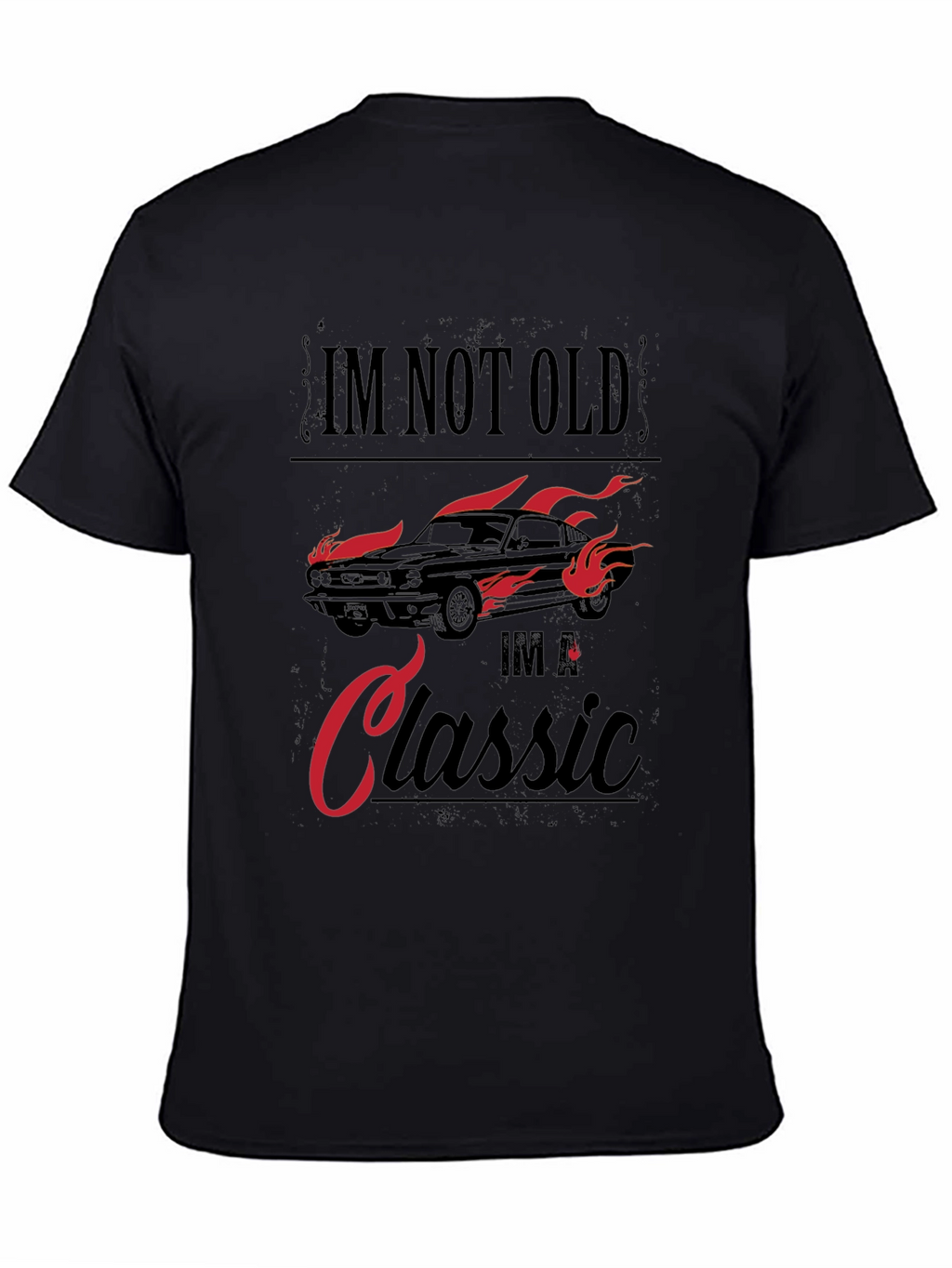 Im Not Old Im A Classic Car T-Shirt