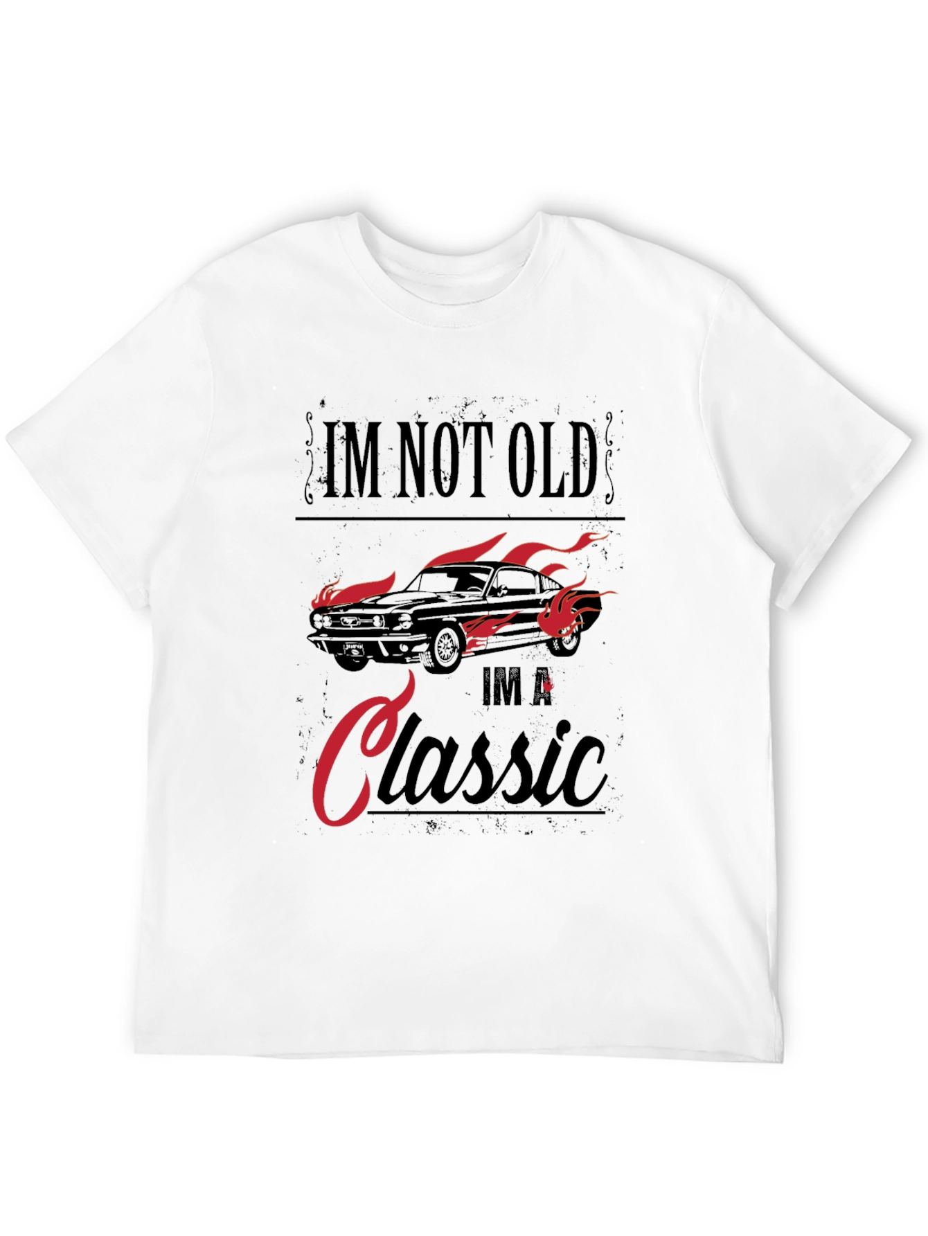 Im Not Old Im A Classic Car T-Shirt