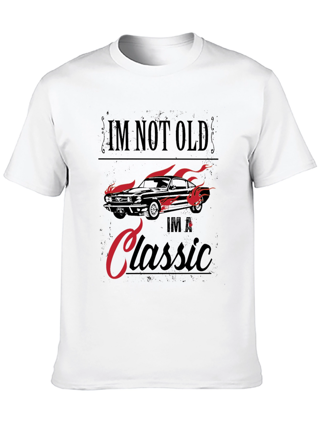 Im Not Old Im A Classic Car T-Shirt