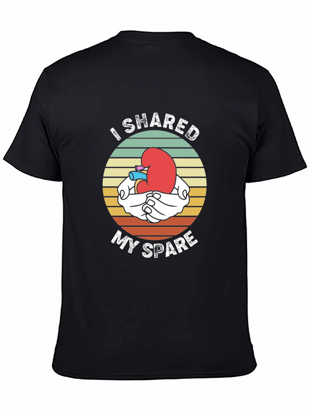 I Shared My Spare Kidney Donor T-Shirt
