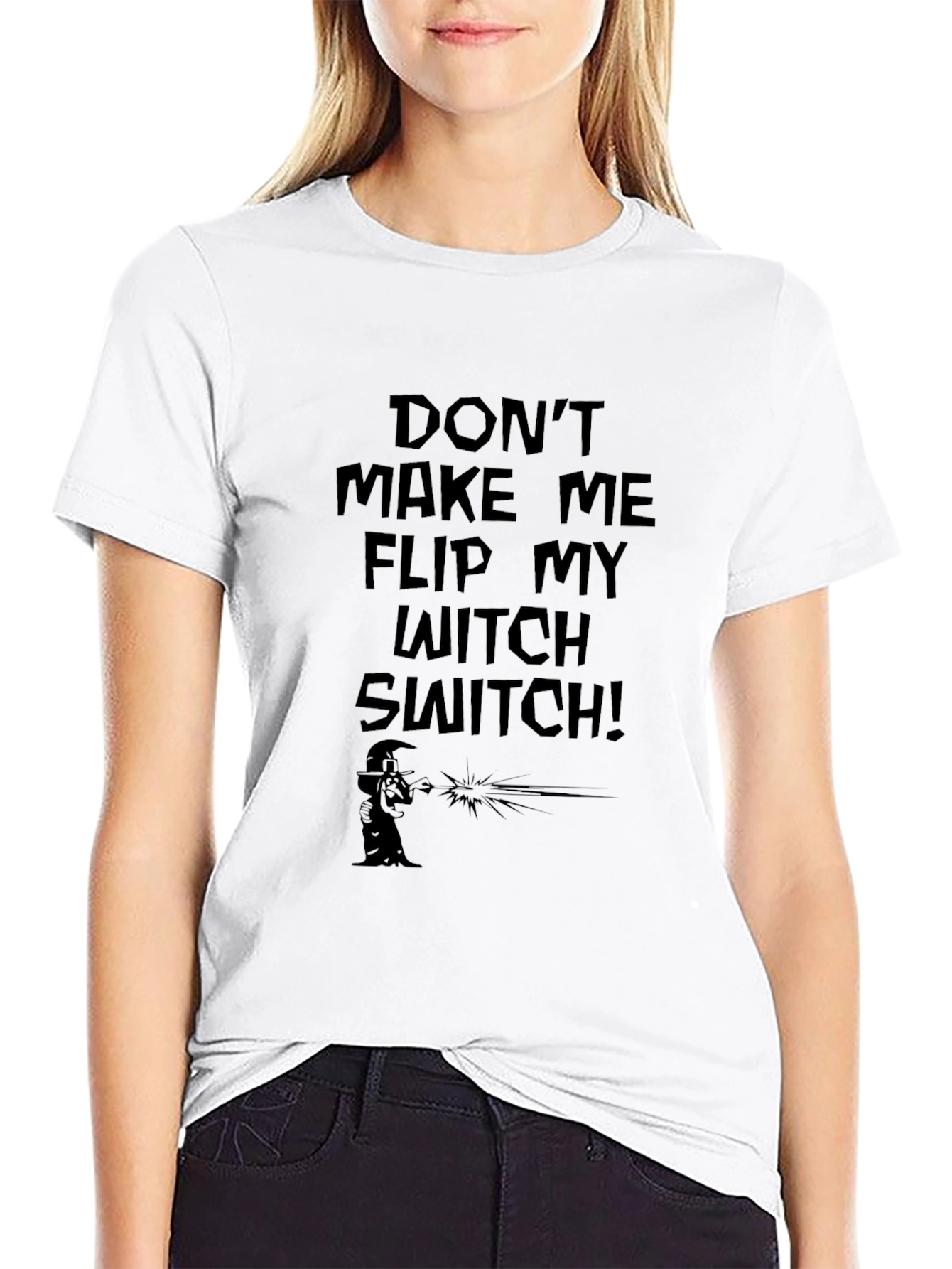 Dont Make Me Flip My Witch Switch Black T-Shirt