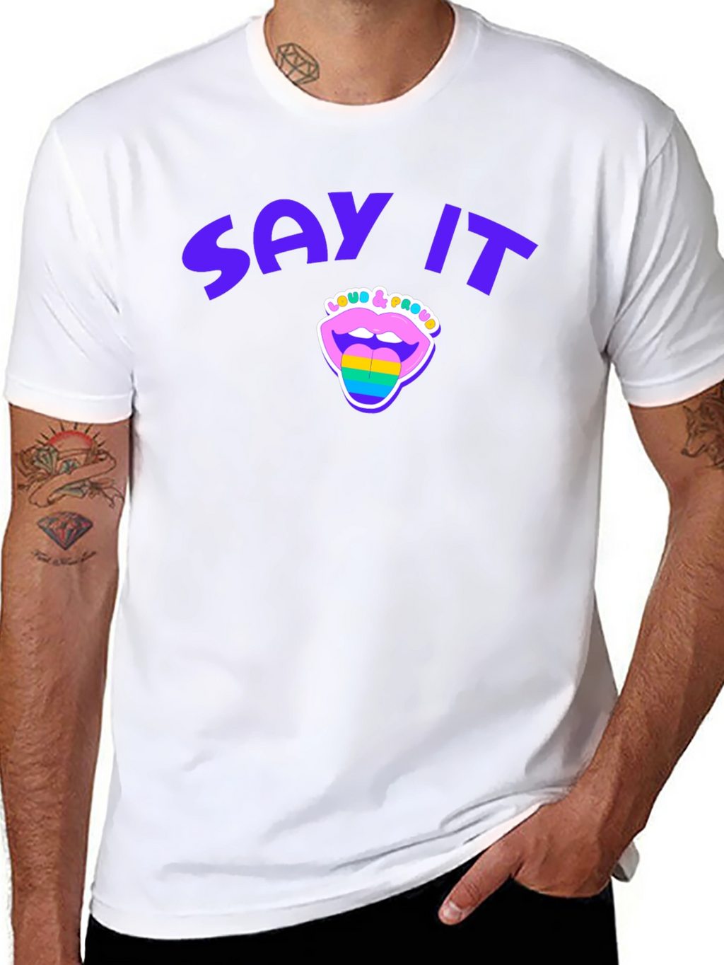 Say It Loud & Proud Pride T-Shirt