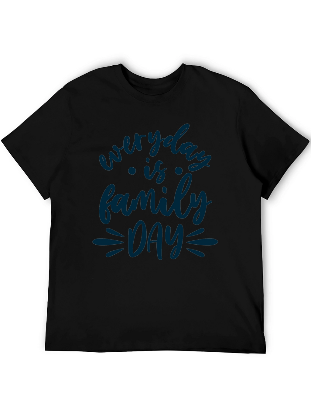 Everyday is Family Day Black Graphic Tee