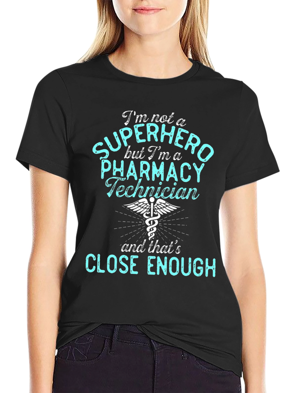 Pharmacy Technician T-Shirt - Super Hero Enough!