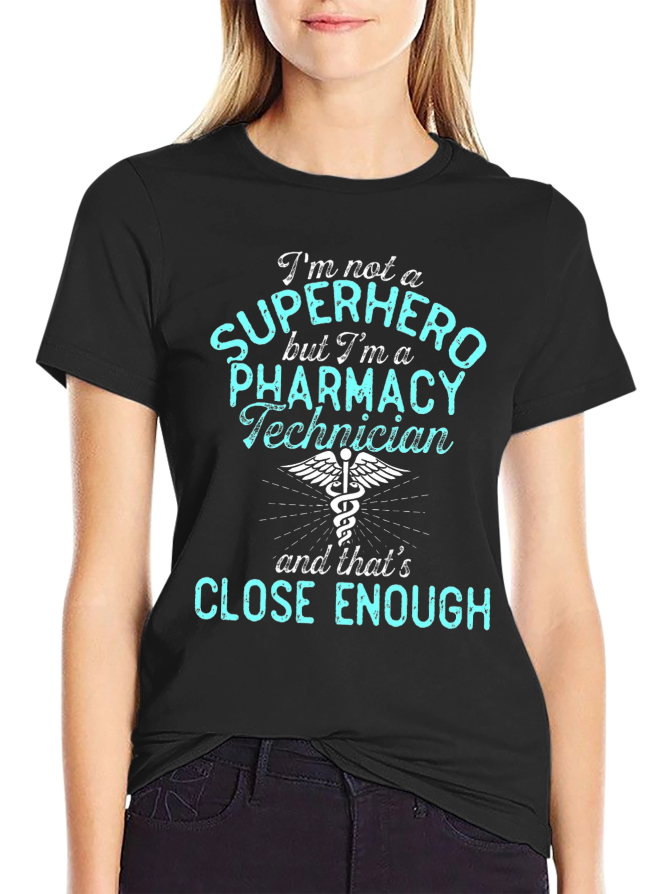Pharmacy Technician T-Shirt - Super Hero Enough!