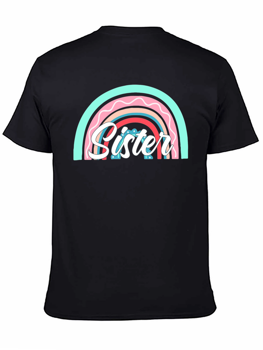 Sister Rainbow Graphic Tee - Cute Family Matching Shirt