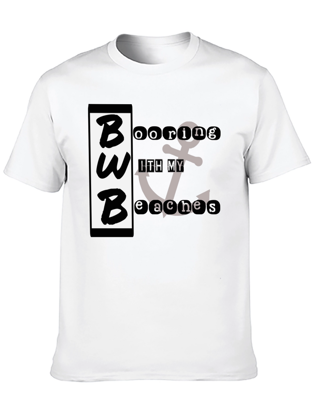 BWB Booring With My Beaches Graphic T-Shirt