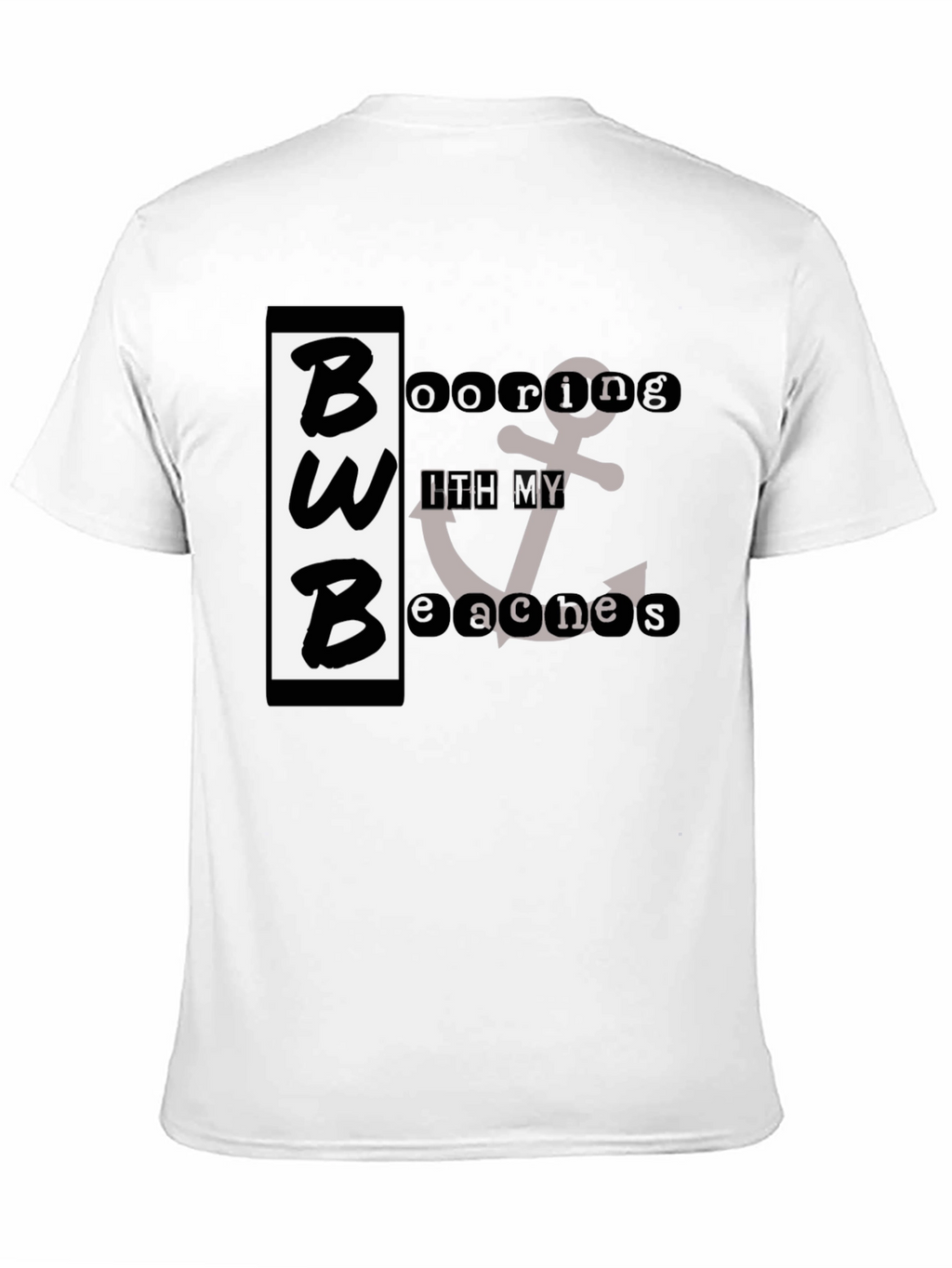 BWB Booring With My Beaches Graphic T-Shirt