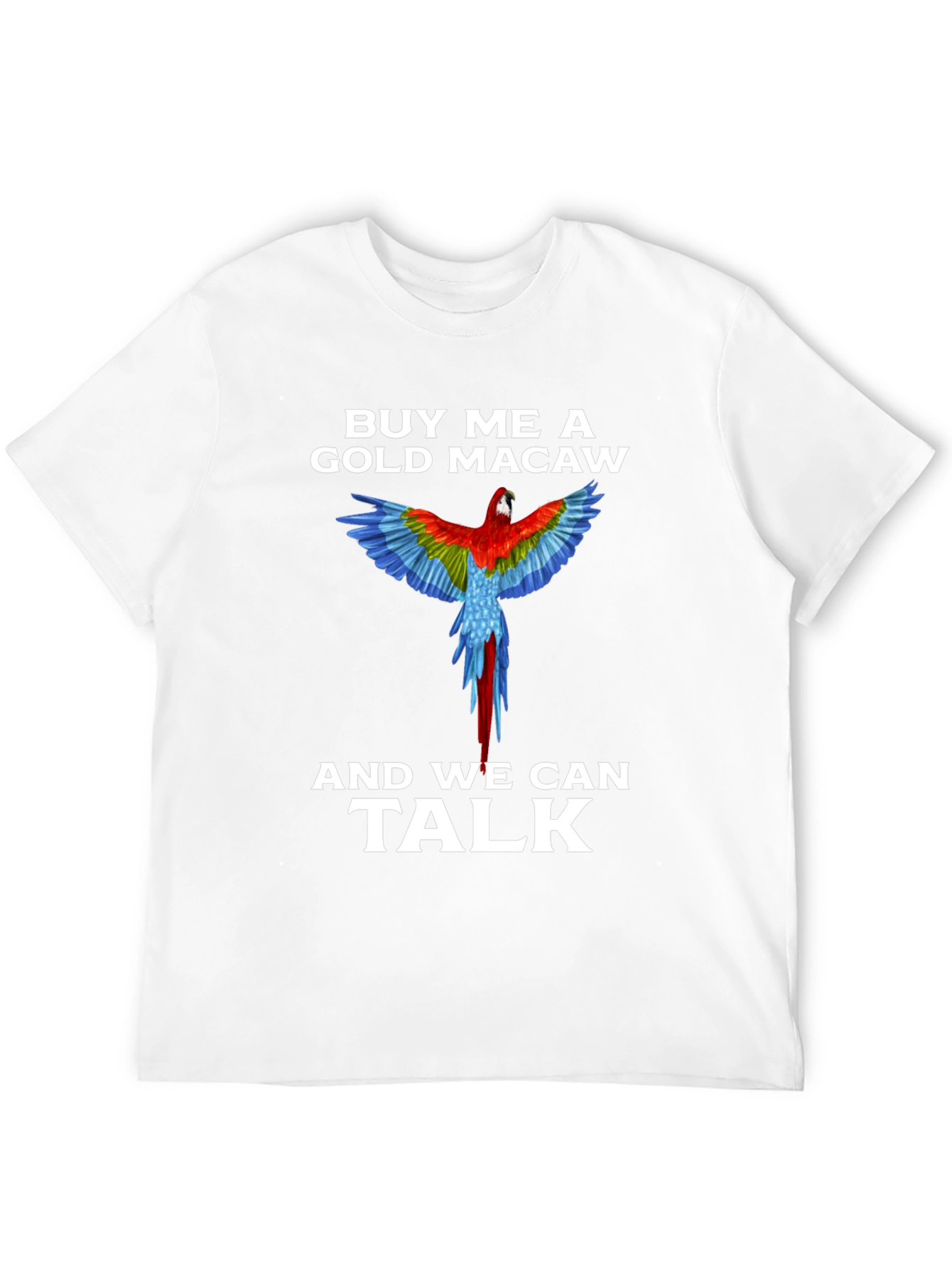 Buy Me A Gold Macaw T-Shirt
