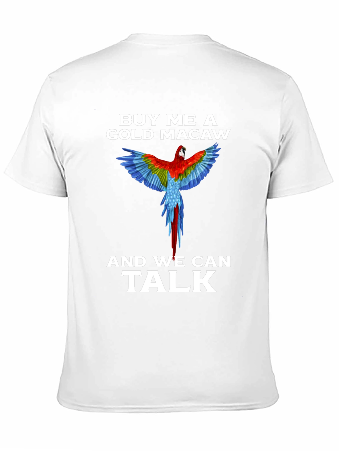 Buy Me A Gold Macaw T-Shirt