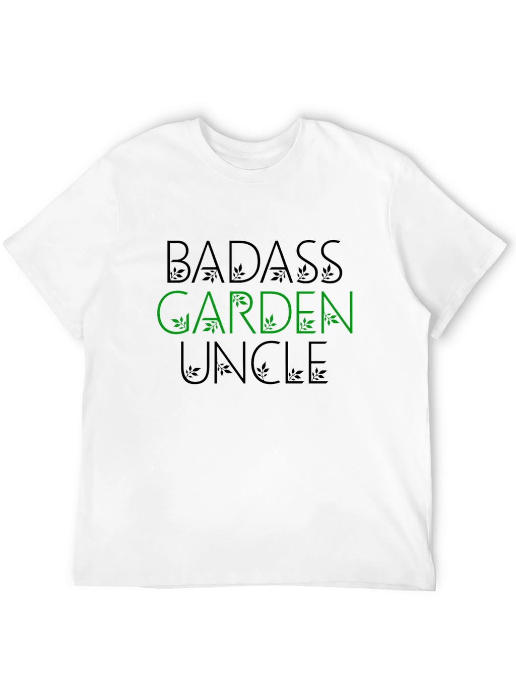Badass Garden Uncle T-Shirt