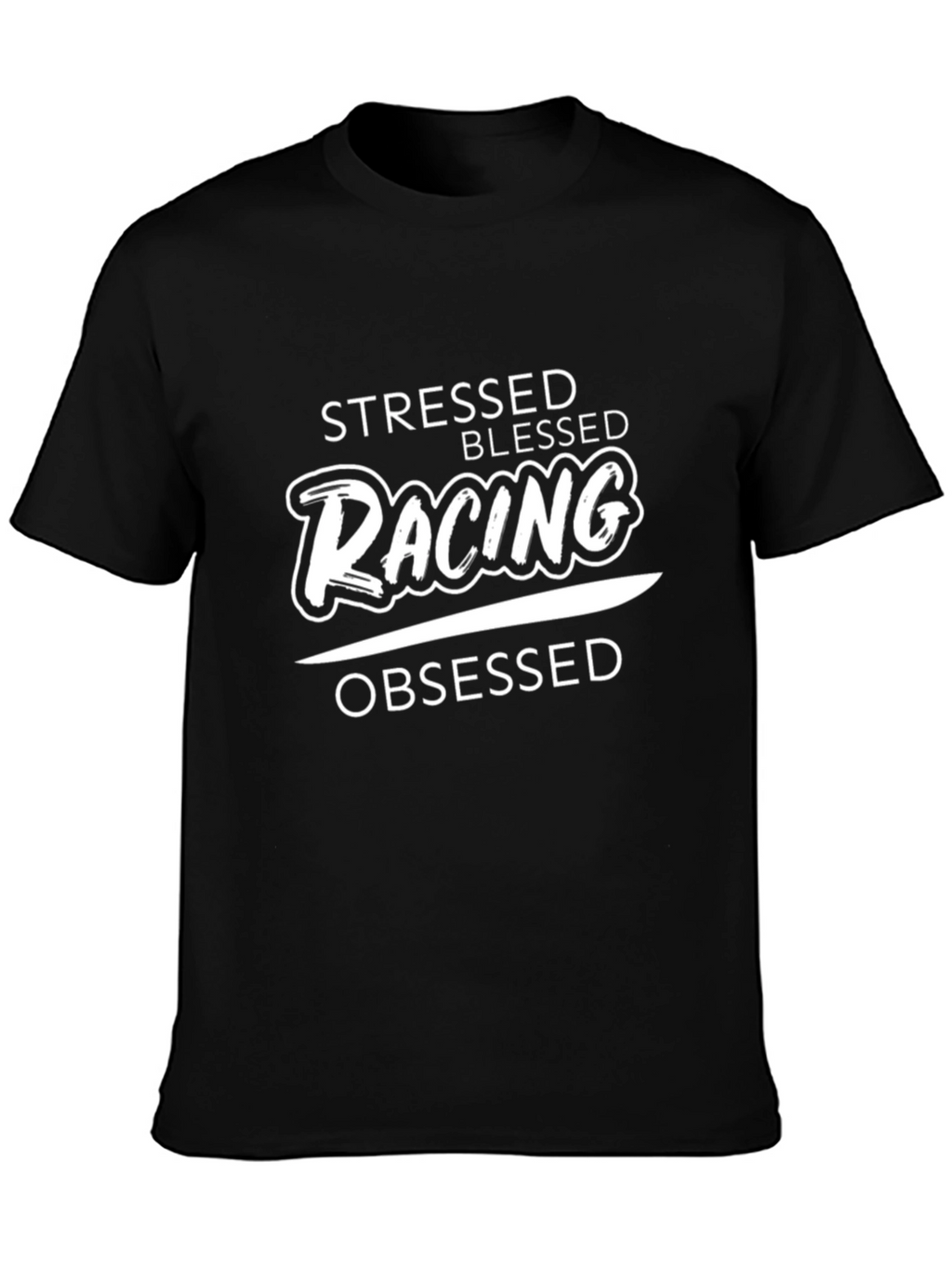Stressed Blessed Racing Obsessed Graphic T-Shirt