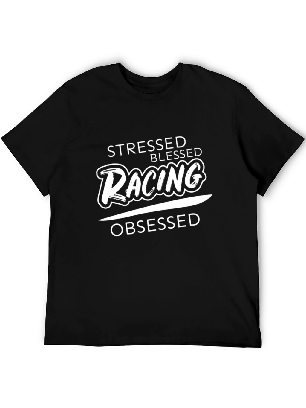 Stressed Blessed Racing Obsessed Graphic T-Shirt
