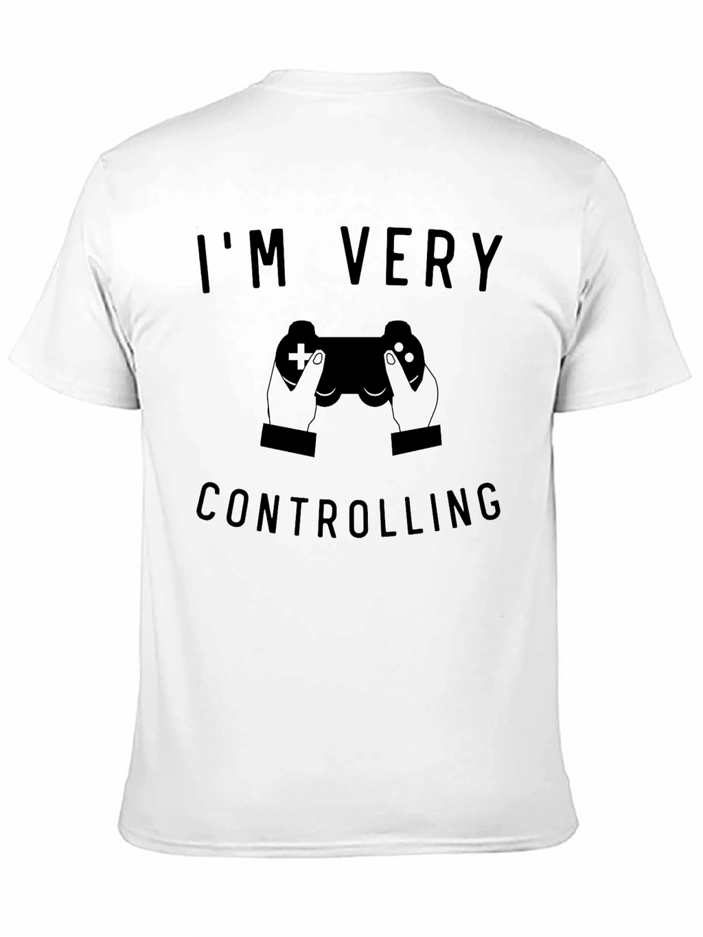 Im Very Controlling Gamer T-Shirt
