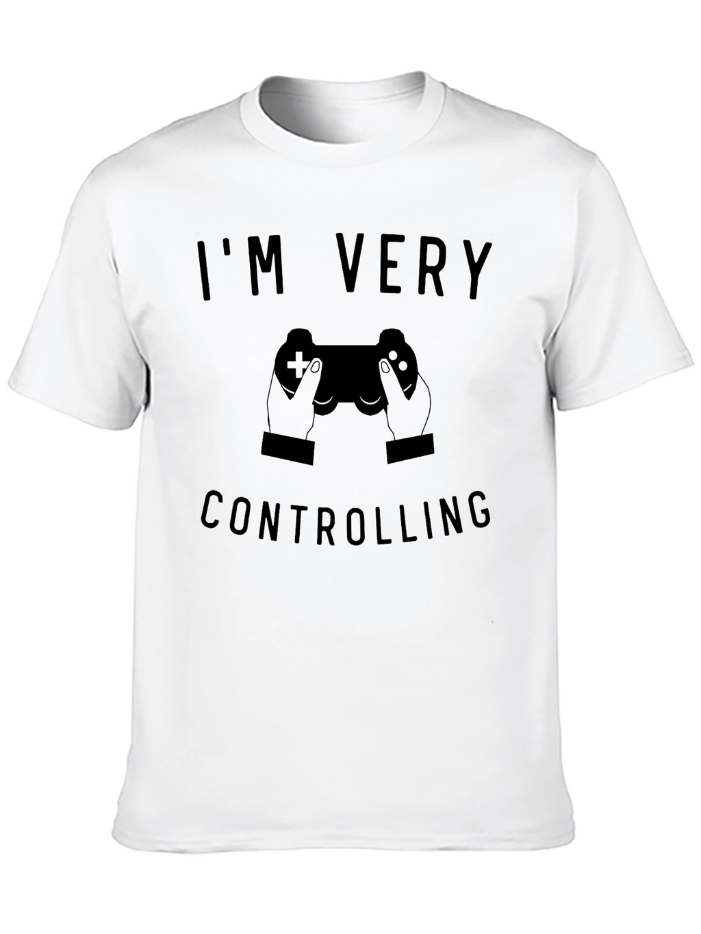 Im Very Controlling Gamer T-Shirt