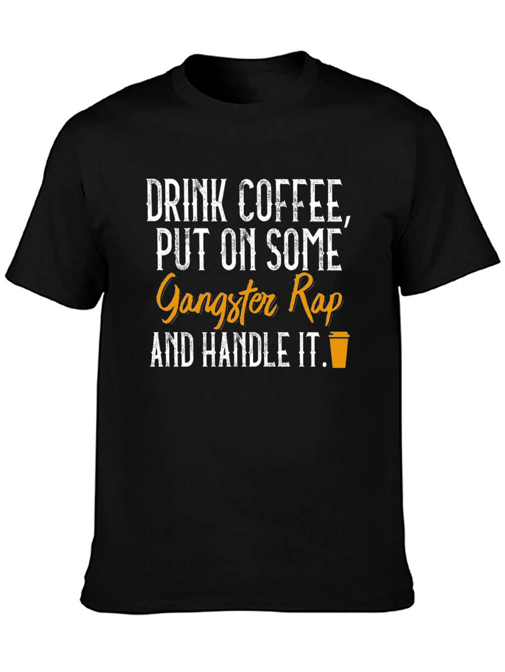 Coffee & Gangster Rap T-Shirt