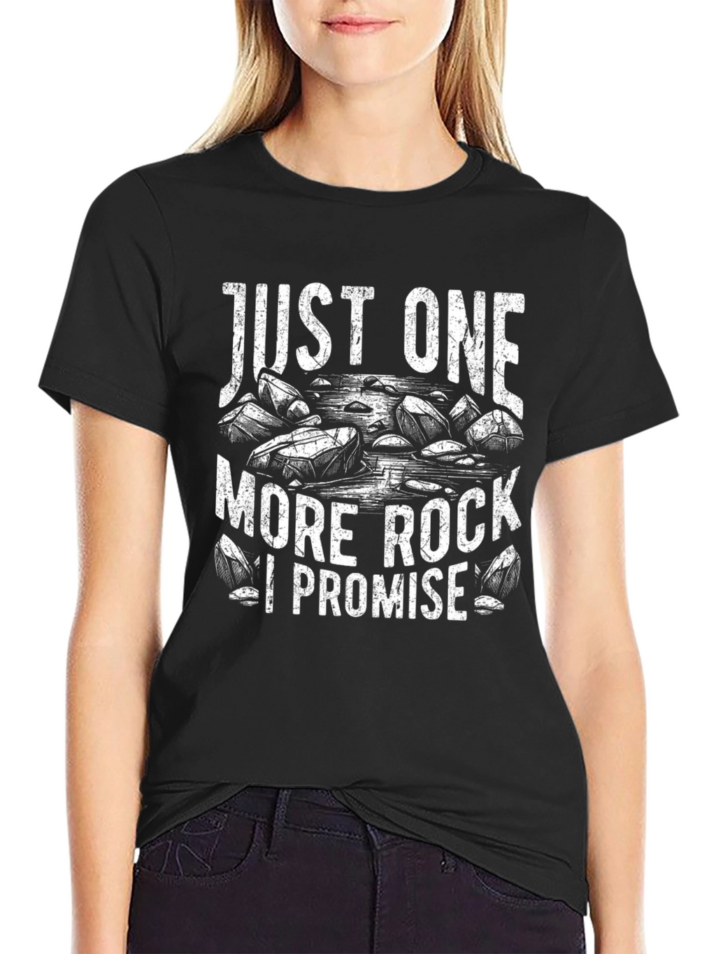 Just One More Rock I Promise T-Shirt