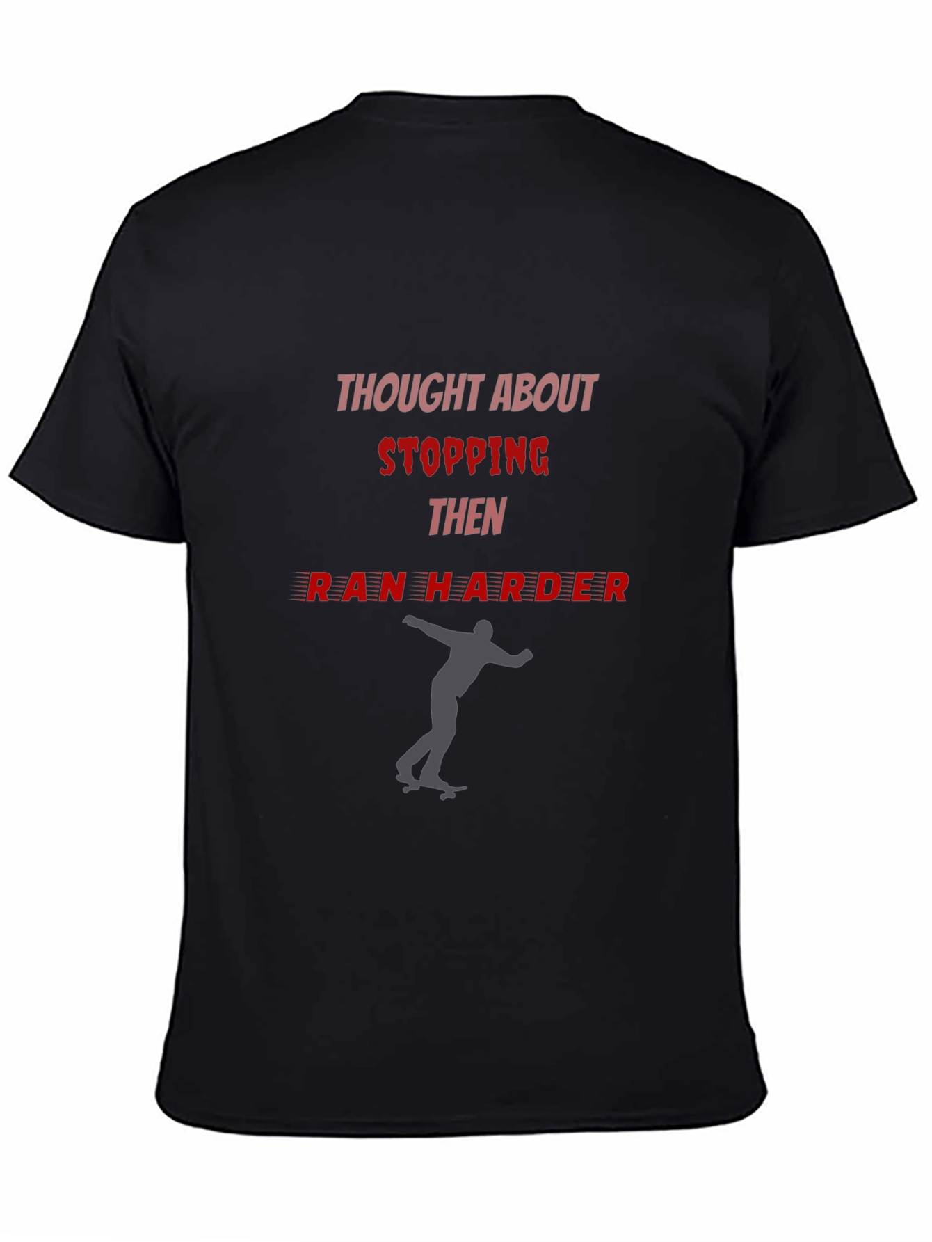 Skateboarding Motivation Graphic Tee