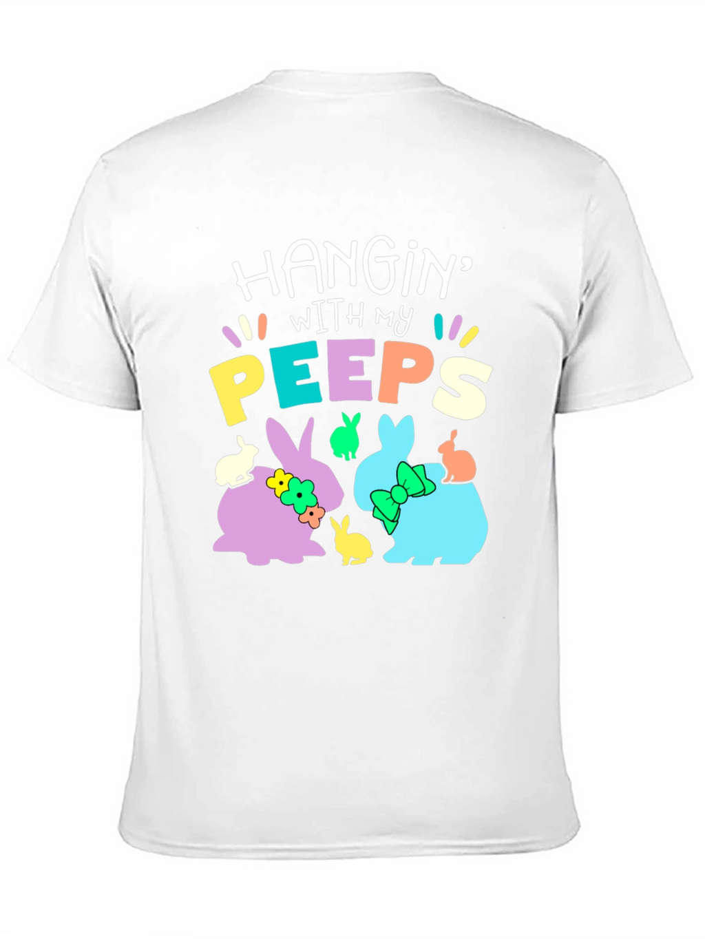 Hanging with My Peeps Easter T-Shirt - Bunny Design