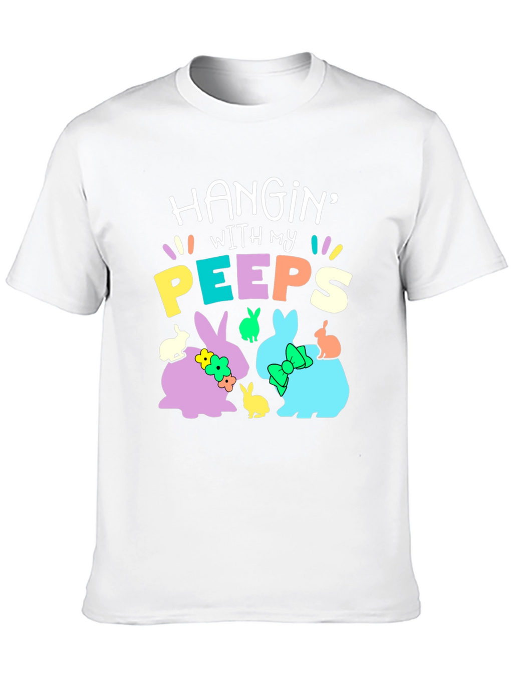 Hanging with My Peeps Easter T-Shirt - Bunny Design