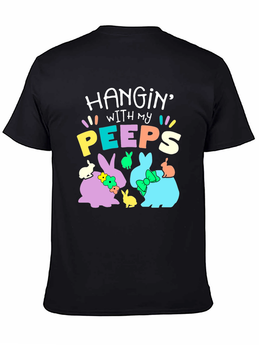 Hanging with My Peeps Easter T-Shirt - Bunny Design