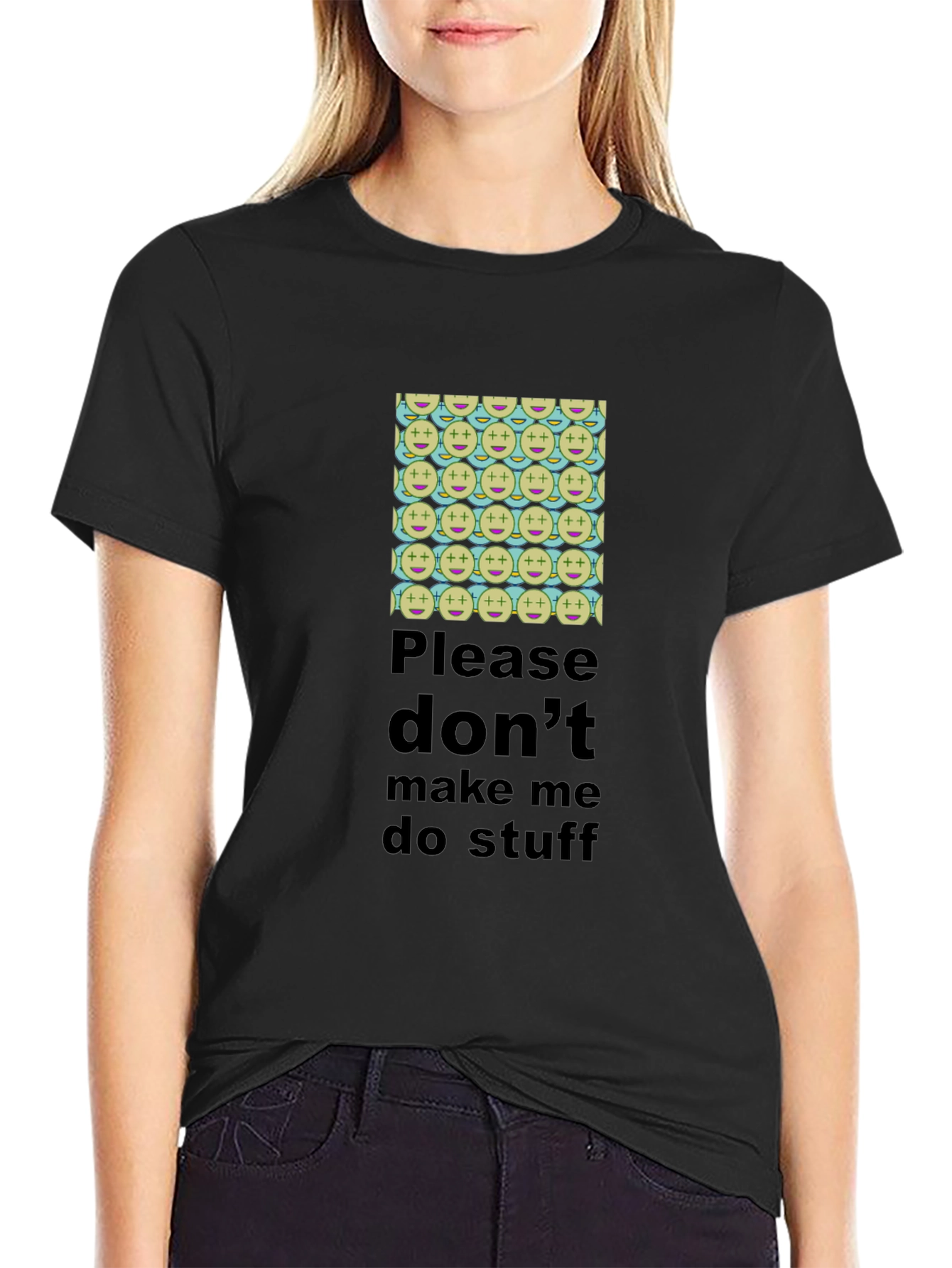Humorous Dont Make Me Do Stuff T-Shirt