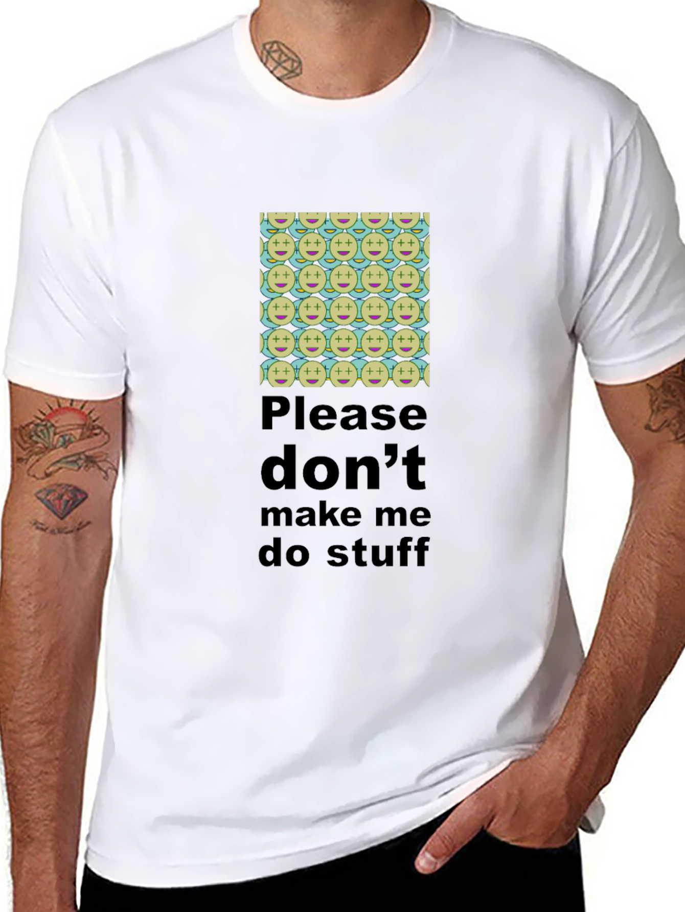 Humorous Dont Make Me Do Stuff T-Shirt
