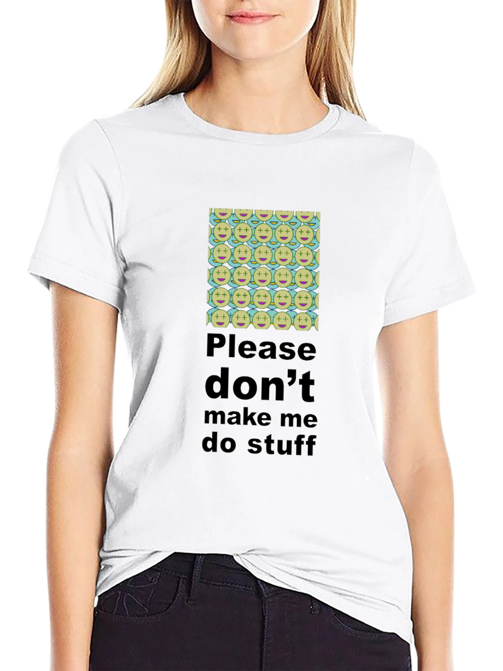 Humorous Dont Make Me Do Stuff T-Shirt