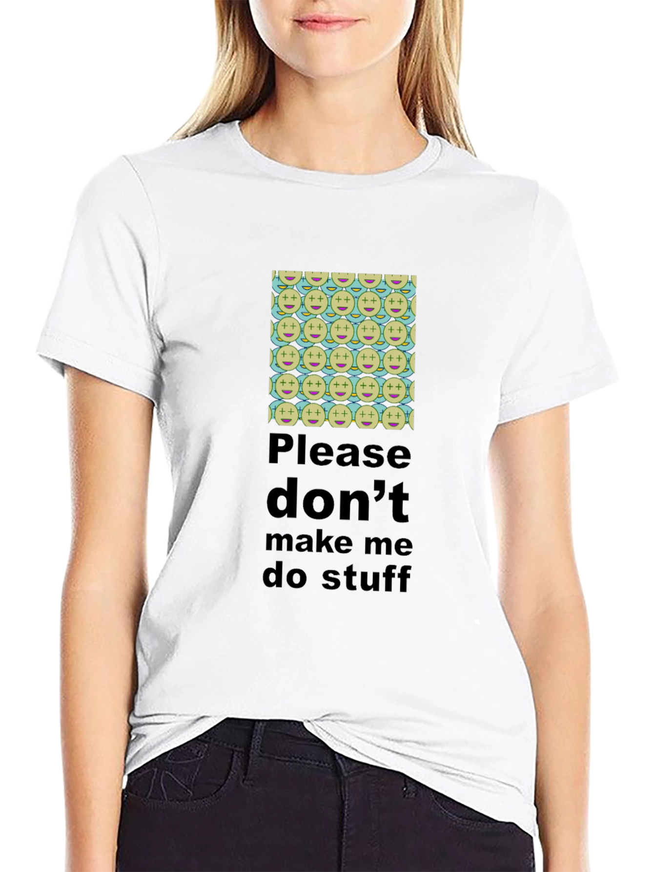 Humorous Dont Make Me Do Stuff T-Shirt