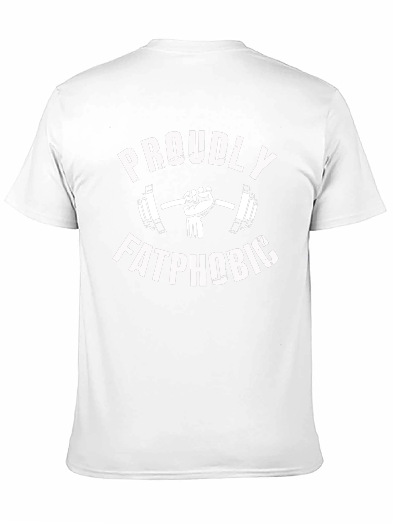 Proudly Fatphobic Gym T-Shirt
