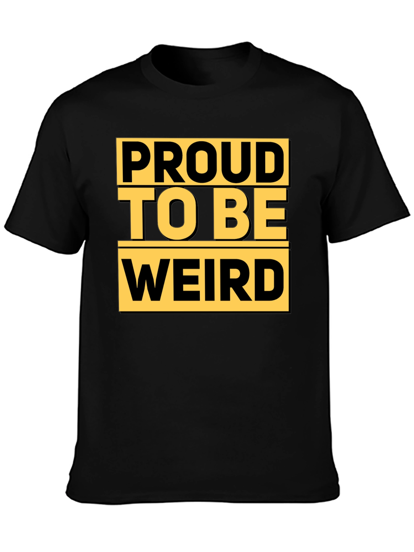 Proud to Be Weird T-Shirt - Black Graphic Tee