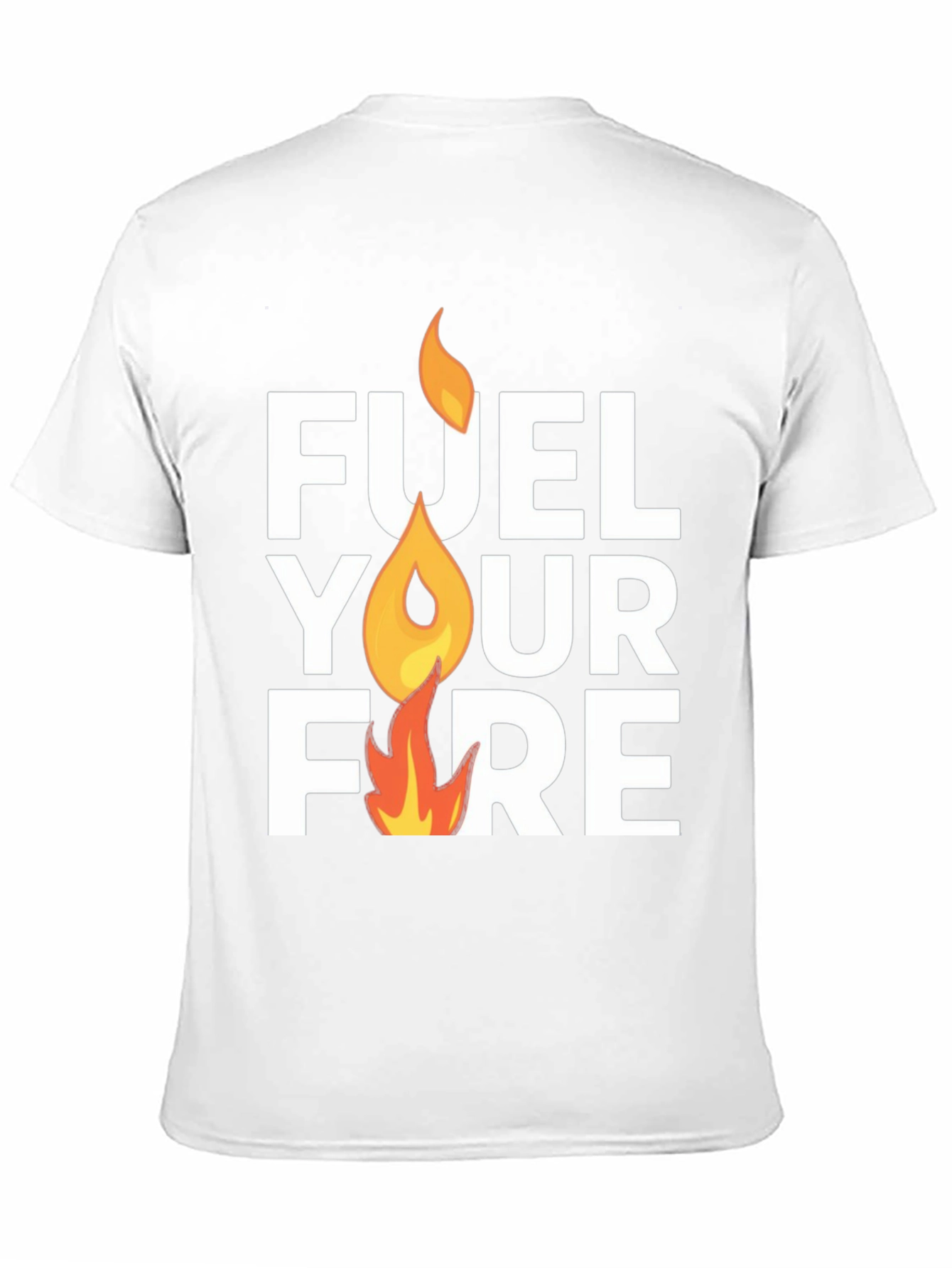 Fuel Your Fire Graphic T-Shirt - Motivation Tee