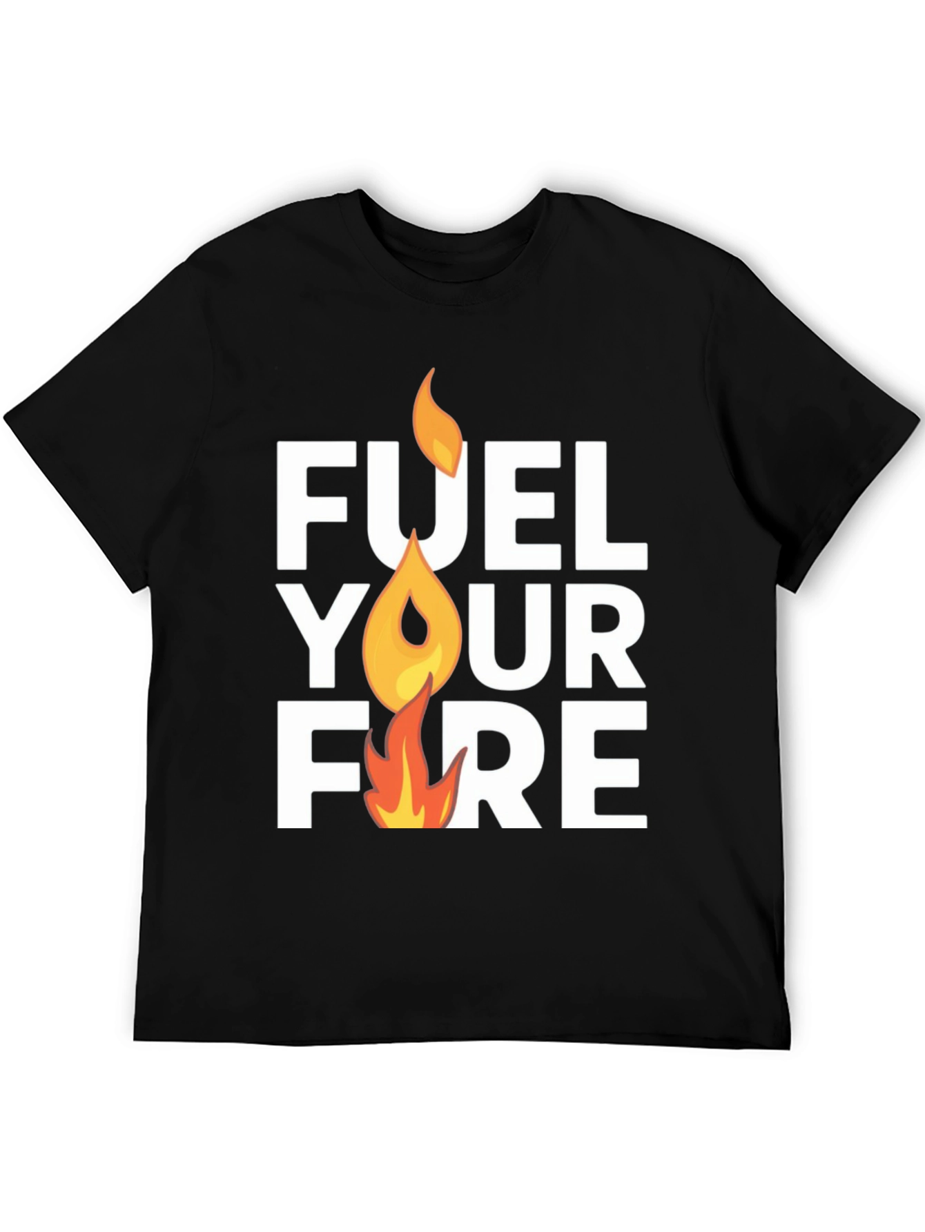 Fuel Your Fire Graphic T-Shirt - Motivation Tee