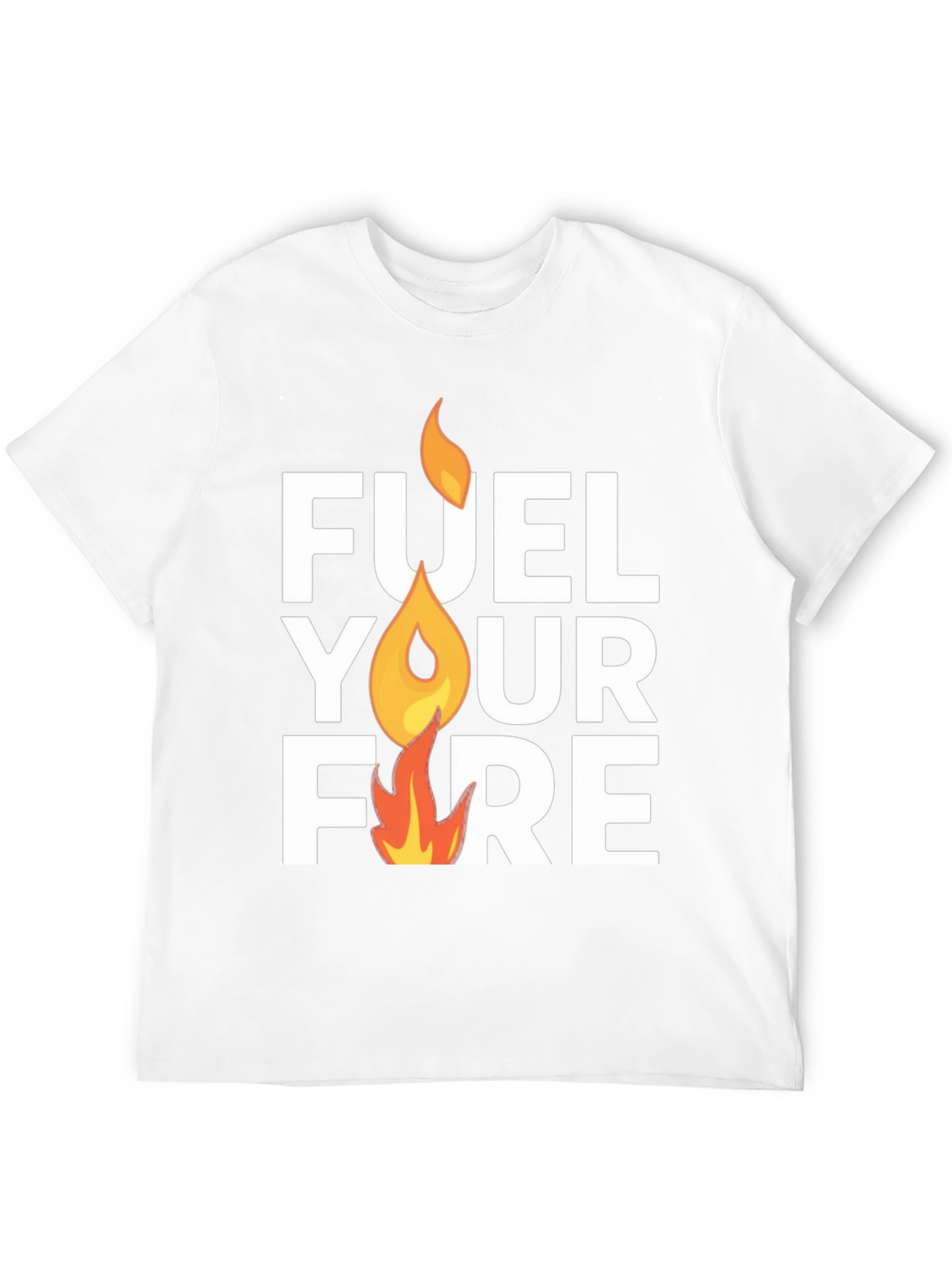 Fuel Your Fire Graphic T-Shirt - Motivation Tee